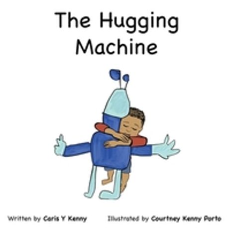 The Hugging Machine | Kenny, Caris Y. - 교보문고