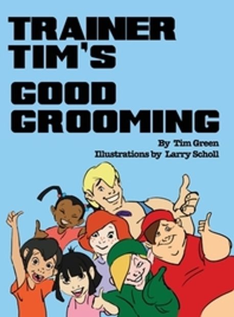 Trainer Tim's Good Grooming | Green, Tim - 교보문고