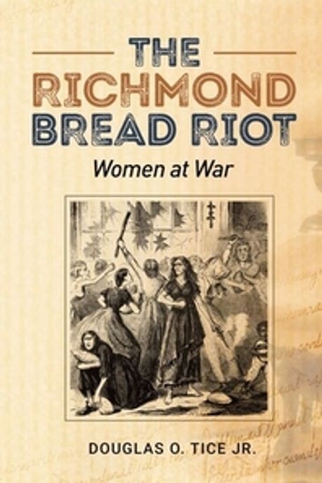 The Richmond Bread Riot | Tice, Douglas - 교보문고