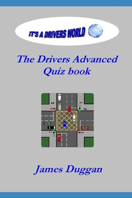 The Drivers Advanced Quiz Book | Duggan, James - 교보문고