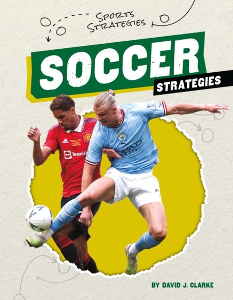Soccer Strategies | Clarke, David J. - 교보문고