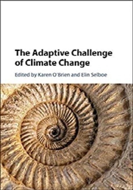 The Adaptive Challenge of Climate Change | Karen O'Brien - 교보문고