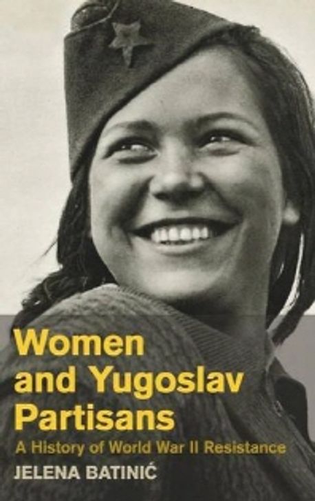 Women and Yugoslav Partisans | Jelena Batini? - 교보문고
