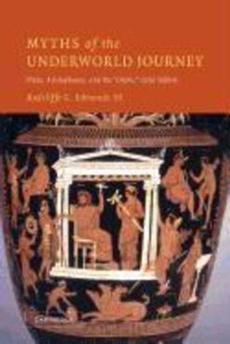 Myths Of The Underworld Journey Radcliffe G III Edmonds 