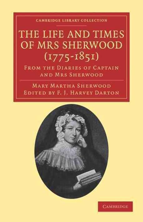 The Life and Times of Mrs Sherwood (1775-1851) | Mary Martha Sherwood ...