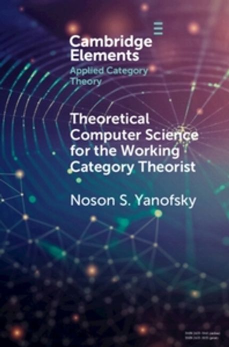 Theoretical Computer Science for the Working Category Theorist | Noson ...