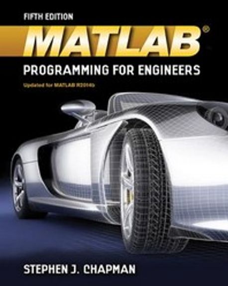MATLAB Programming for Engineers | Chapman, Stephen J. - 교보문고