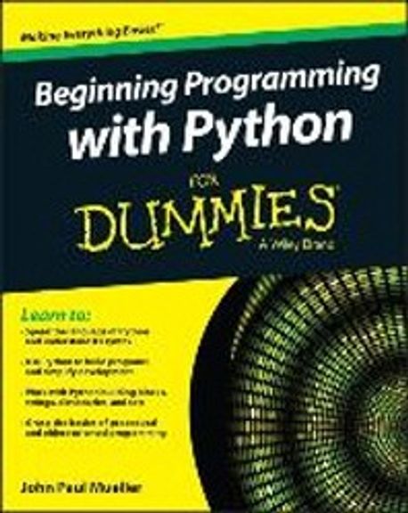 Beginning Programming with Python for Dummies | Mueller, John Paul - 교보문고