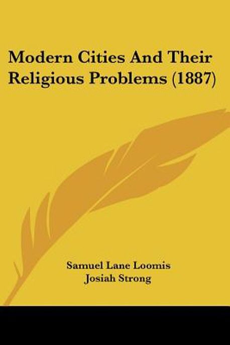 Modern Cities And Their Religious Problems (1887) | Loomis, Samuel Lane ...