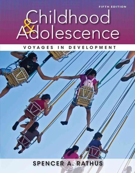 Childhood and Adolescence : Voyages in Development, 5e. | Spencer A ...