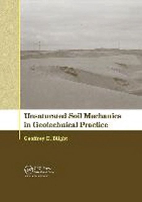 Unsaturated Soil Mechanics in Geotechnical Practice | Blight, Geoffrey ...