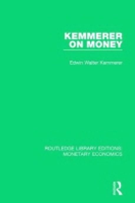 Kemmerer on Money | Edwin Walter (Author deceased 1994. No sign of ...