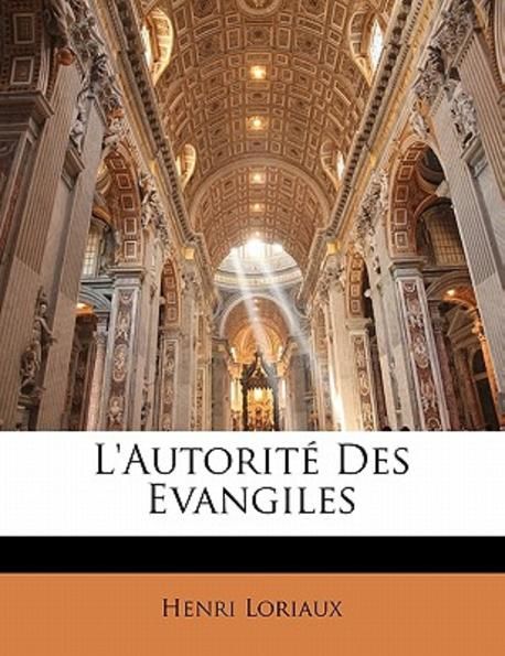 L'Autorit Des Evangiles | Loriaux, Henri - 교보문고