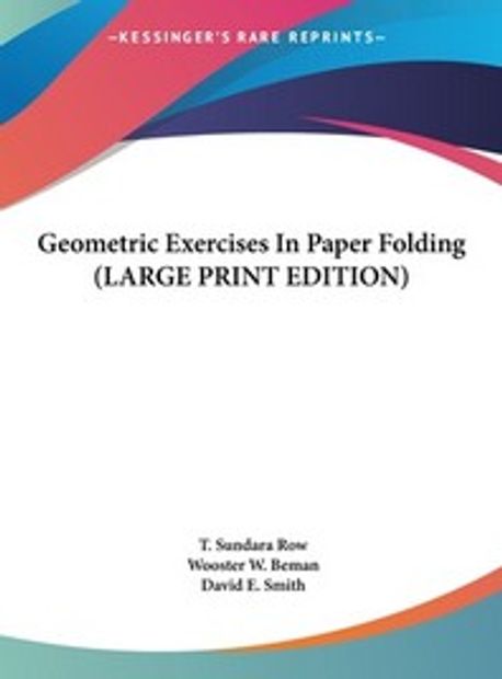 Geometric Exercises in Paper Folding | Row, T. Sundara - 교보문고