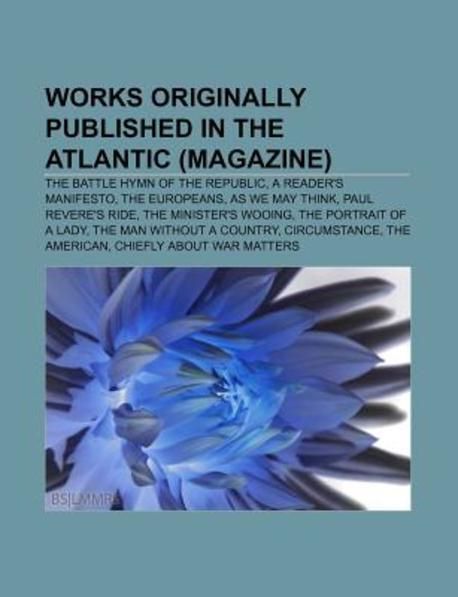 Works Originally Published in the Atlantic (Magazine) | Source ...