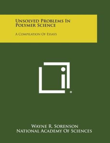 Unsolved Problems in Polymer Science | Sorenson, Wayne R. - 교보문고