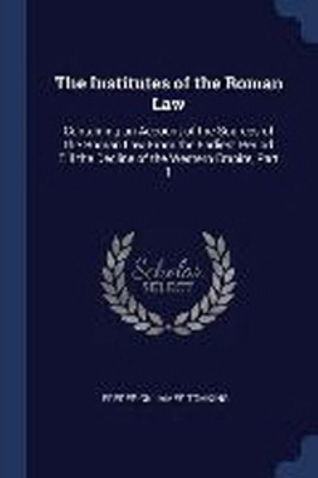 The Institutes of the Roman Law | Tomkins, Frederick James - 교보문고