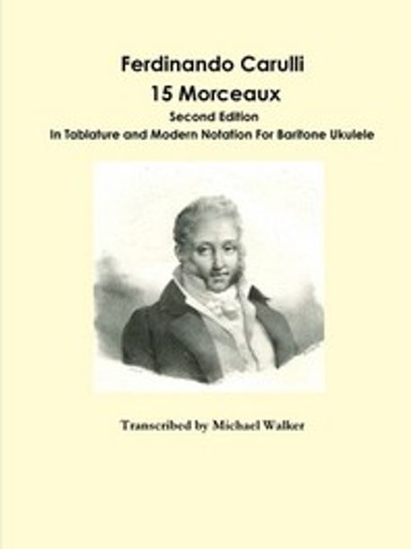 Ferdinando Carulli 15 Morceaux In Tablature and Modern Notation For ...
