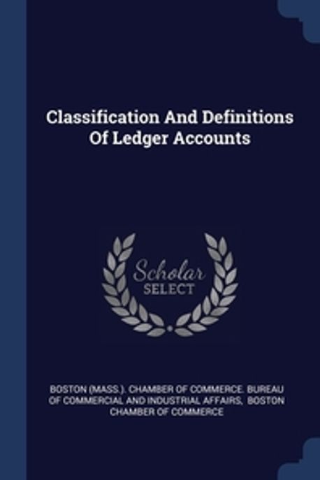 Classification And Definitions Of Ledger Accounts | Boston (Mass ...