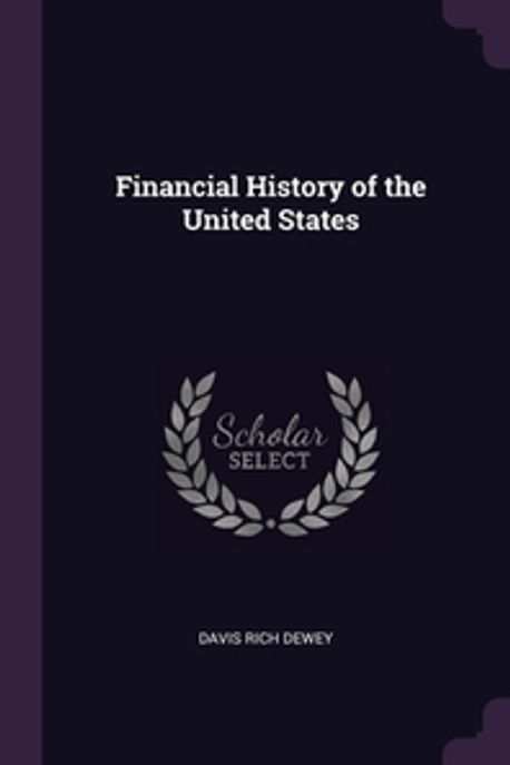 Financial History of the United States | Dewey, Davis Rich - 교보문고