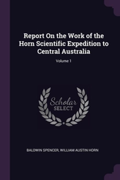 Horn Science Report On the Work of the Horn Scientific Expedition to Central ...