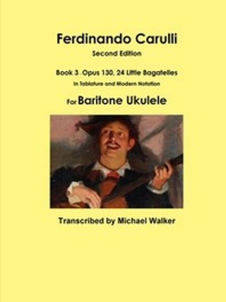 Ferdinando Carulli Book 3 Opus 130, 24 Little Bagatelles In Tablature ...
