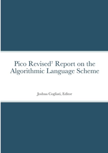 Pico Revised⁷ Report on the Algorithmic Language Scheme | Cogliati ...