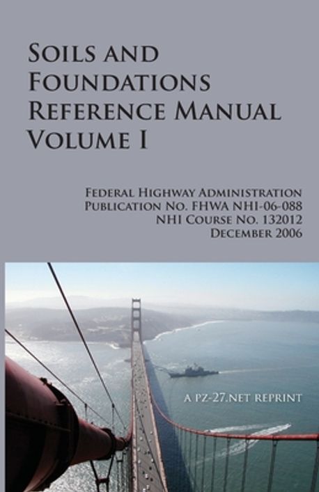 Fhwa Step Program Quick Reference Guide FHWA Soils and Foundations Reference Manual Volume I | Administration ...