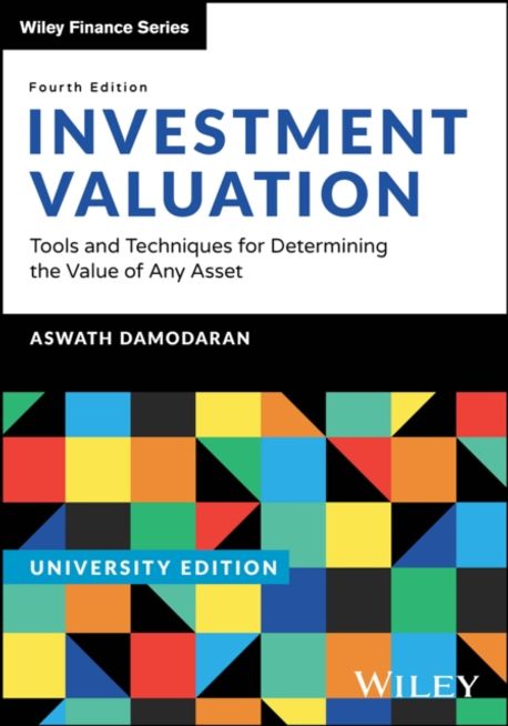 Investment Valuation, University Edition | Damodaran, Aswath Investment Valuation, University Edition | Damodaran, Aswath