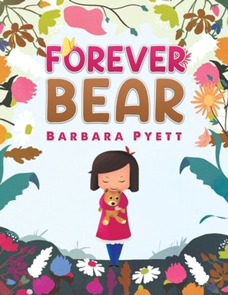 Forever Bear | Pyett, Barbara - 교보문고