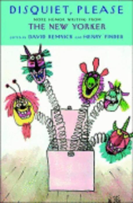 Disquiet, Please! : More Humor Writing from the New Yorker | Finder ...