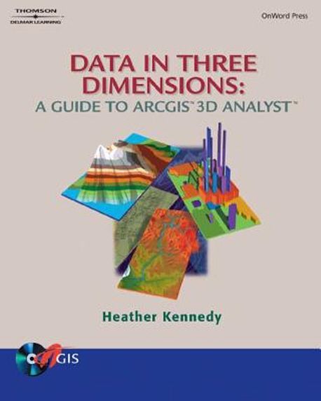 Data in Three Dimensions : A Guide to Arcgis 3d Analyst | Kennedy ...