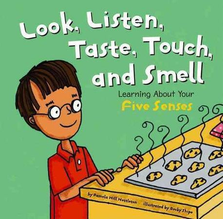 Look, Listen, Taste, Touch, and Smell | Nettleton, Pamela Hill/ Shipe ...
