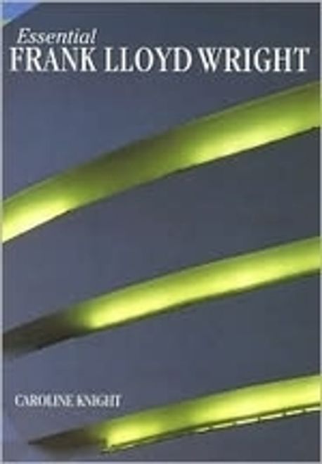 Frank Lloyd Wright | Caroline Knight - 교보문고
