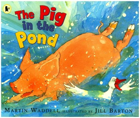 The Pig in the Pond | Martin Waddell - 교보문고