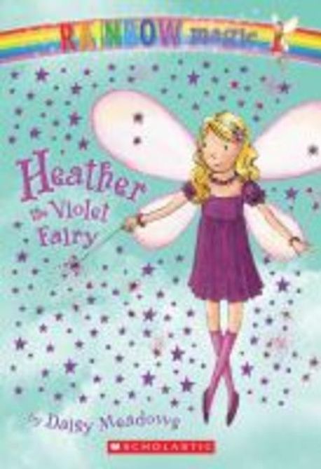 Heather The Violet Fairy | Meadows, Daisy/ Ripper, Georgie (ILT) - 교보문고