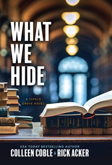 What We Hide | Coble, Colleen - 교보문고
