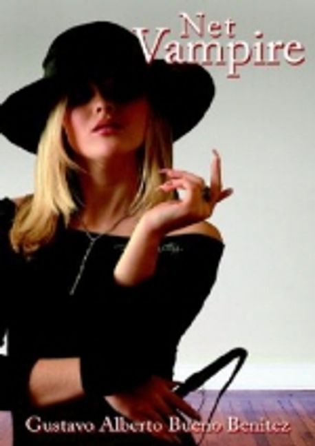 Net Vampire | Benitez, Gustavo Alberto Bueno - 교보문고
