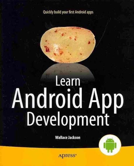 Learn Android App Development | Jackson, Wallace - 교보문고