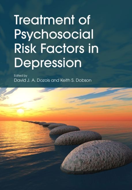 Treatment of Psychosocial Risk Factors in Depression | Dozois, David J ...