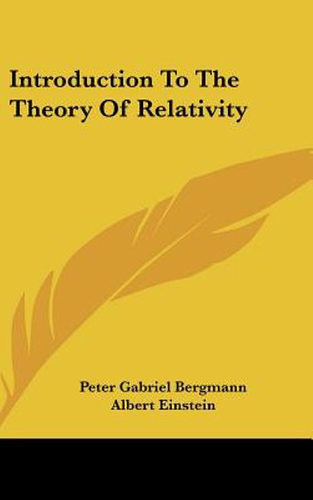 Introduction to the Theory of Relativity | Bergmann, Peter Gabriel ...
