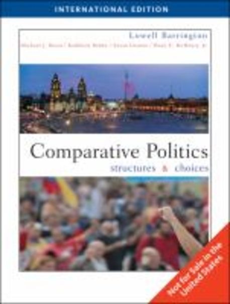 Comparative Politics: Structures and Choices (Paperback) | Barrington, Lowell - 교보문고