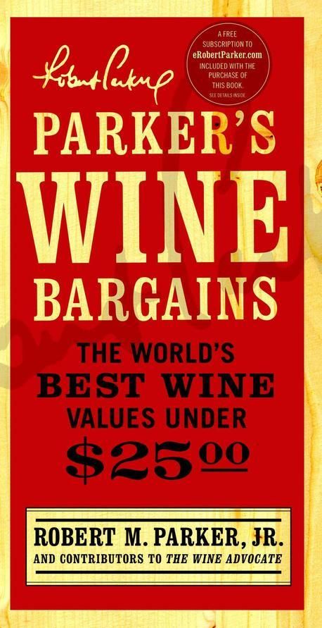 Parker's Wine Bargains Parker, Robert 교보문고