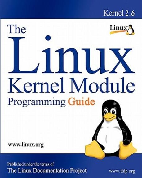 The Linux Kernel Module Programming Guide | Salzman, Peter Jay - 교보문고