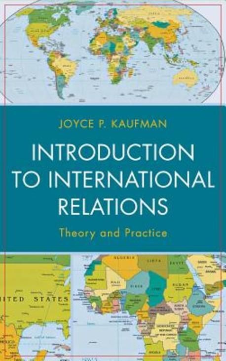 Introduction to International Relations : Theory and Practice | Joyce P ...