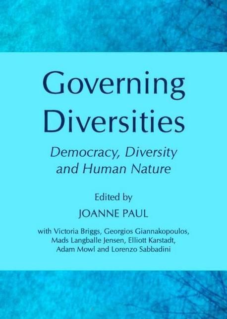 Governing Diversities: Democracy, Diversity and Human Nature | Paul ...