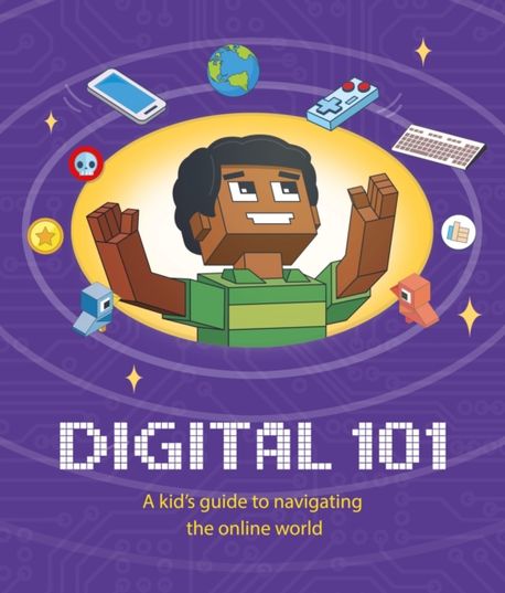 Digital 101: A Kid's Guide to Navigating the Online World | Ben Hubbard ...