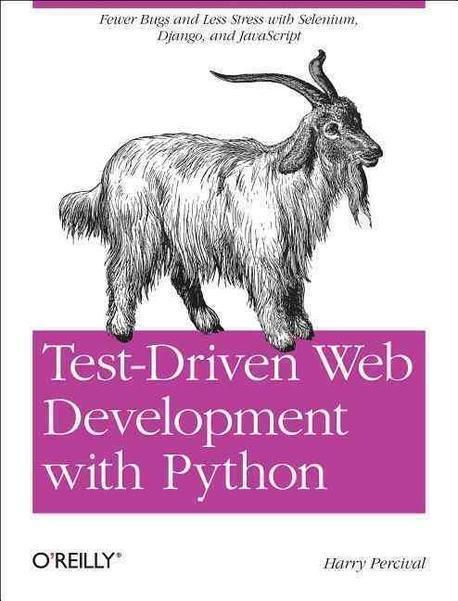 Test-Driven Development with Python | O'Reilly Media - 교보문고