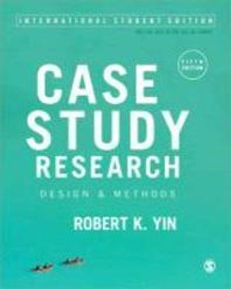 Robert Yin Case Study Research Design And Methods Case study research; design and methods | Robert Yin - 교보문고