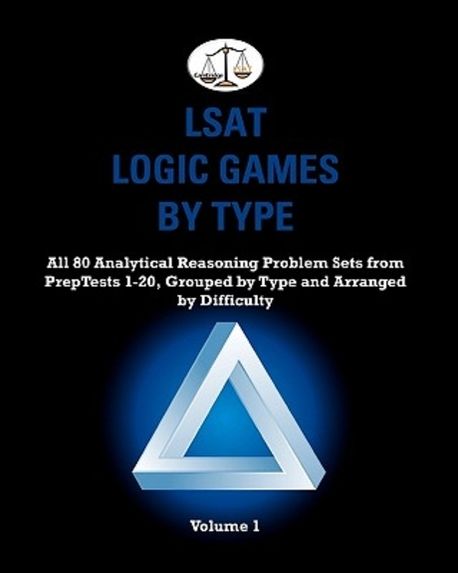 LSAT Logic Games by Type, Volume 1 | Tatro, Morley - 교보문고